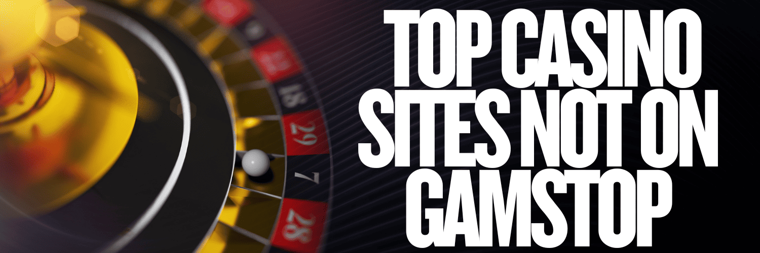 Discover the World of Casinos Not on GamStop UK